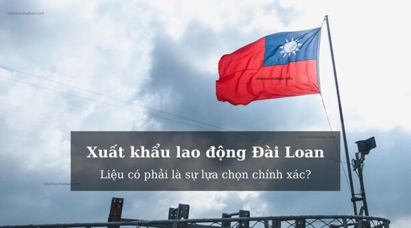 Xuất khẩu lao động Đài Loan - Chi phí xuất khẩu lao động Đài Loan năm 2023