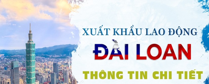 Tư vấn xuất khẩu lao động Đài Loan - Xuất khẩu lao động Đài Long mang lại nhiều lợi ích cho người lao động